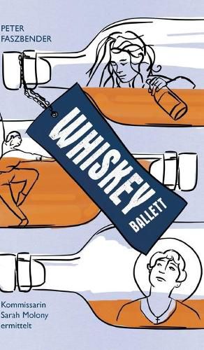 Cover image for Whiskey-Ballett: Kommissarin Sarah Molony ermittelt