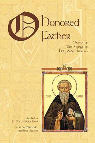 Cover image for O Honored Father: Theater Of The Voyage Of Holy Abbot Brendan