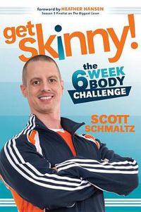 Cover image for Get Skinny: The Six-Week Body Challenge