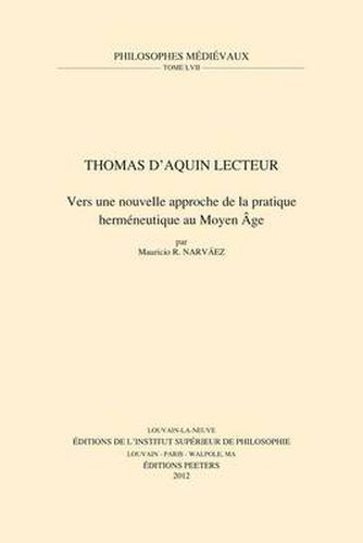 Cover image for Thomas D'Aquin Lecteur: Vers Une Nouvelle Approche De La Pratique Hermeneutique Au Moyen Age