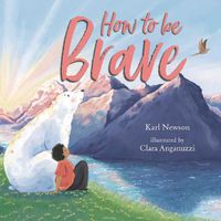 Cover image for How to Be Brave