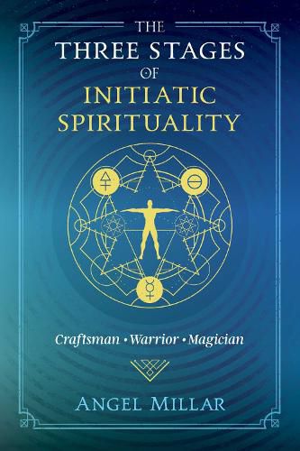 Cover image for The Three Stages of Initiatic Spirituality: Craftsman, Warrior, Magician