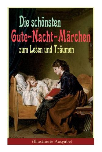 Cover image for Die Schoensten Gute-Nacht-Maerchen Zum Lesen Und Traeumen (Illustrierte Ausgabe)