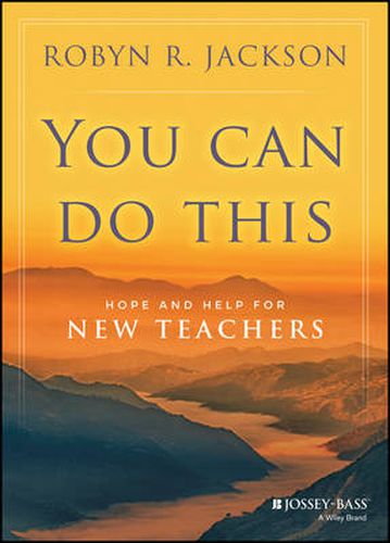 Cover image for You Can Do This: Hope and Help for New Teachers