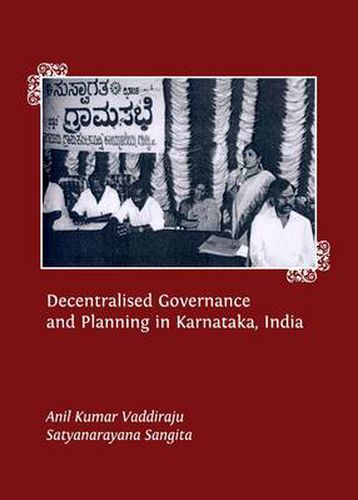 Cover image for Decentralised Governance and Planning in Karnataka, India