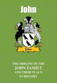 Cover image for John: The Origins of the John Family and Their Place in History