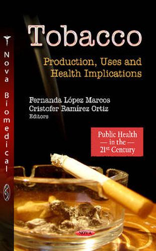 Cover image for Tobacco: Production, Uses & Health Implications