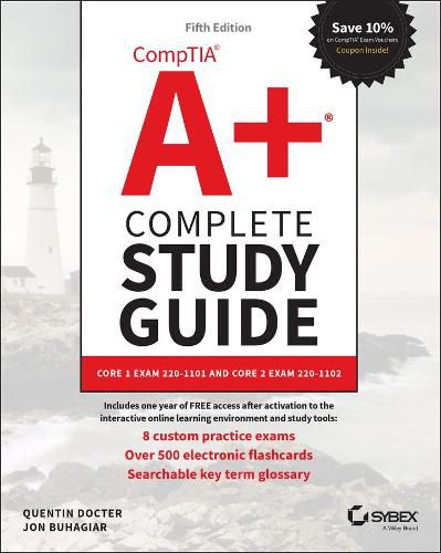 Cover image for CompTIA A+ Complete Study Guide: Core 1 Exam 220-1 101 and Core 2 Exam 220-1102 5th Edition