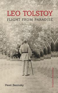 Cover image for Leo Tolstoy - Flight from Paradise