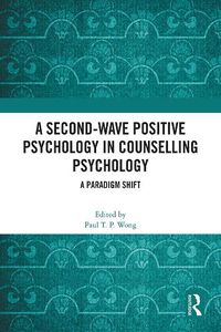 Cover image for A Second-Wave Positive Psychology in Counselling Psychology