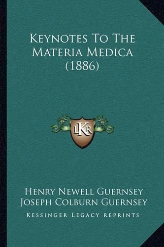 Cover image for Keynotes to the Materia Medica (1886)