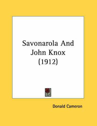 Savonarola and John Knox (1912)