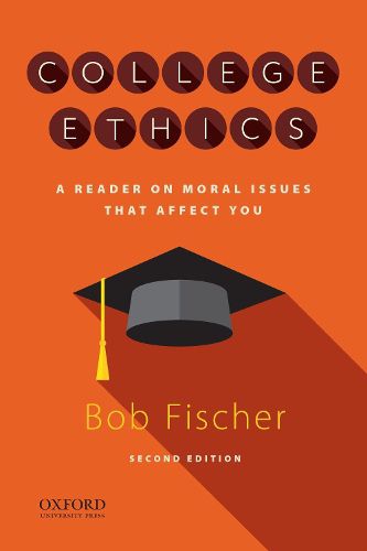 Cover image for College Ethics: A Reader on Moral Issues That Affect You