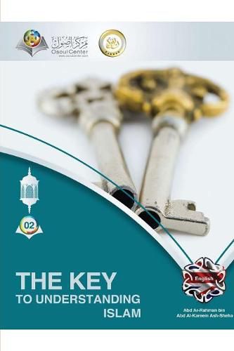 Cover image for The Key To Understanding Islam Softcover Edition