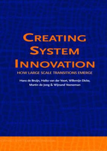 Cover image for Creating System Innovation: How Large Scale Transitions Emerge