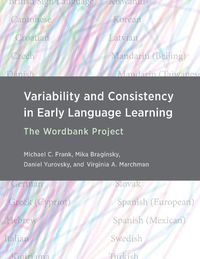 Cover image for Variability and Consistency in Early Language Learning: The Wordbank Project