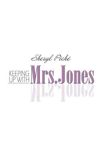 Keeping up with Mrs. Jones