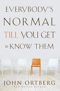 Cover image for Everybody's Normal Till You Get to Know Them