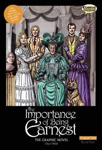 The Importance of Being Earnest the Graphic Novel: Original Text