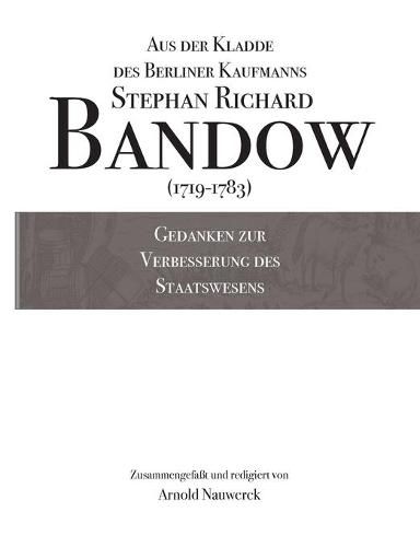 Cover image for Gedanken zur Verbesserung des Staatswesens: Aus der Kladde des Berliner Kaufmanns Stephan Richard Bandow (1719-1783)