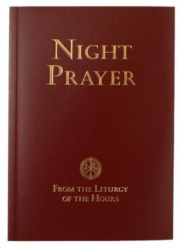 Night Prayer: From the Liturgy of the Hours