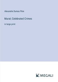 Cover image for Murat; Celebrated Crimes