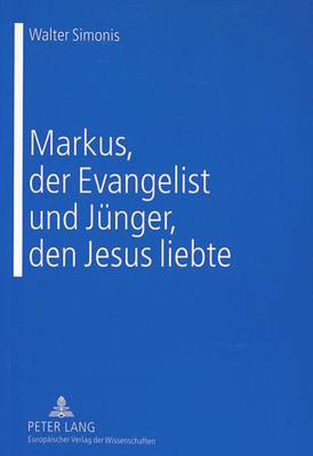 Cover image for Markus, Der Evangelist Und Juenger, Den Jesus Liebte