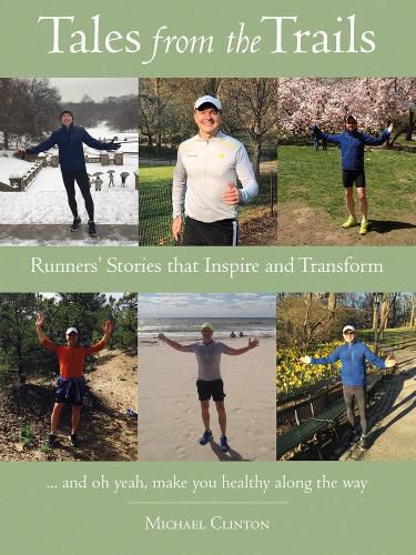 Cover image for Tales from the Trails: Runners' Stories that Inspire and Transform