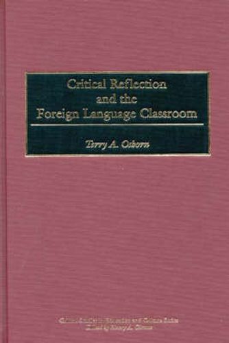 Cover image for Critical Reflection and the Foreign Language Classroom