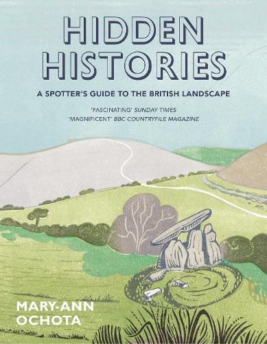 Cover image for Hidden Histories: A Spotter's Guide to the British Landscape