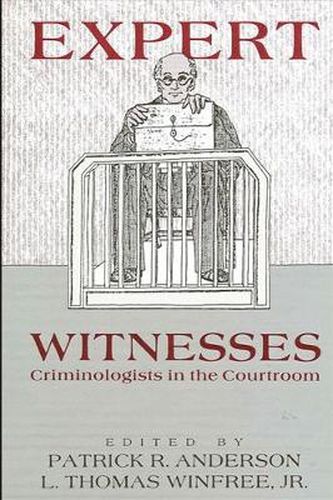 Expert Witnesses: Criminologists in the Courtroom