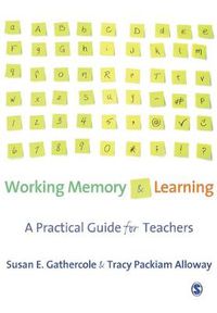 Cover image for Working Memory and Learning: A Practical Guide for Teachers