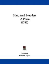 Cover image for Hero and Leander: A Poem (1783)