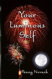 Cover image for Your Luminous Self