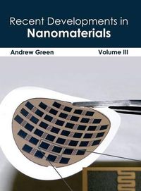 Cover image for Recent Developments in Nanomaterials: Volume III