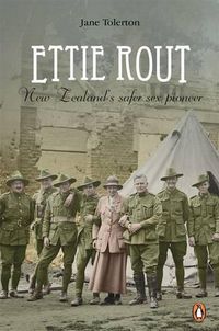 Cover image for Ettie Rout: New Zealand's safer sex pioneer