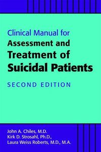 Cover image for Clinical Manual for the Assessment and Treatment of Suicidal Patients