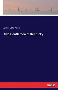 Cover image for Two Gentlemen of Kentucky