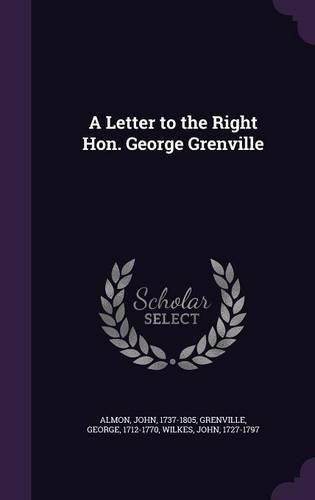 Cover image for A Letter to the Right Hon. George Grenville