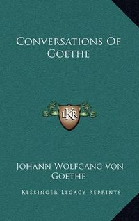 Cover image for Conversations of Goethe