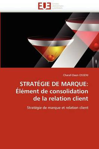 Cover image for Strat Gie de Marque: L Ment de Consolidation de La Relation Client