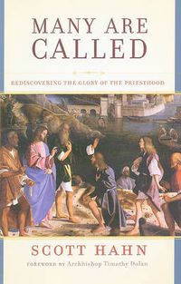 Cover image for Many Are Called: Rediscovering the Glory of the Priesthood