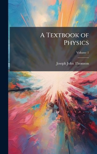 Cover image for A Textbook of Physics