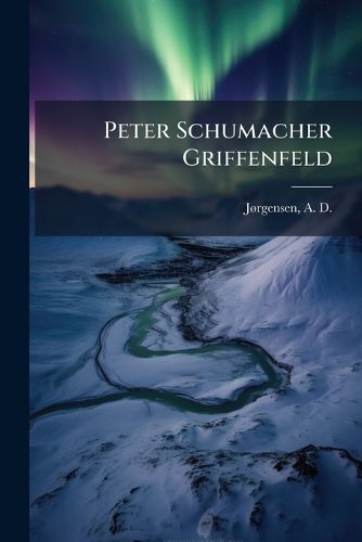 Cover image for Peter Schumacher Griffenfeld