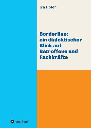 Cover image for Borderline: ein dialektischer Blick auf Betroffene und Fachkr fte