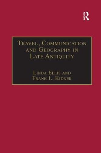 Cover image for Travel, Communication and Geography in Late Antiquity: Sacred and Profane