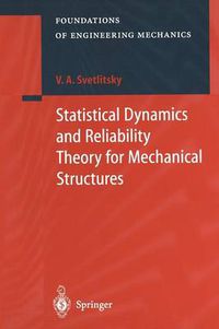 Cover image for Statistical Dynamics and Reliability Theory for Mechanical Structures