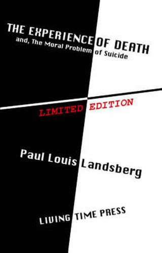 The Experience of Death: and the Moral Problem of Suicide