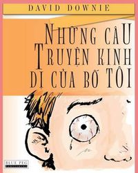 Cover image for Nhung Cau Truyen Kinh Di Cua Bo Toi (Vietnamese Edition)