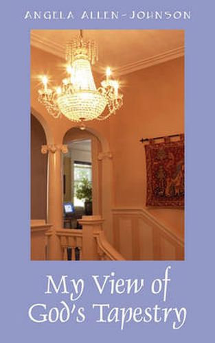Cover image for My View of God's Tapestry: The Road Less Traveled